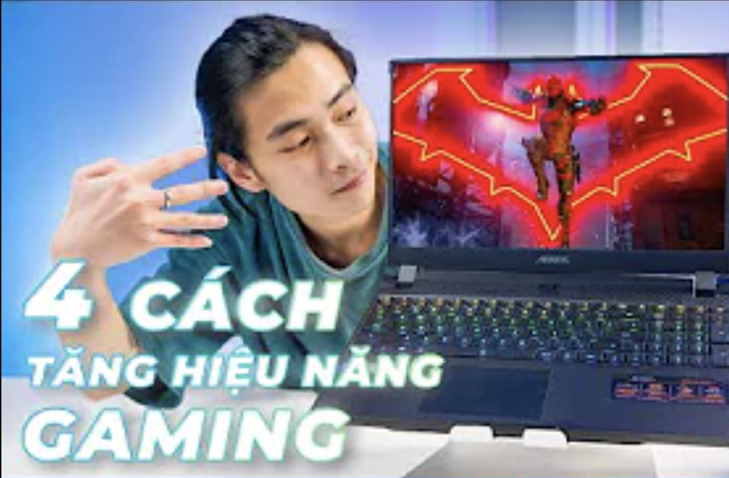 04 cách này để tăng hiệu năng tăng hiệu năng cho laptop gaming