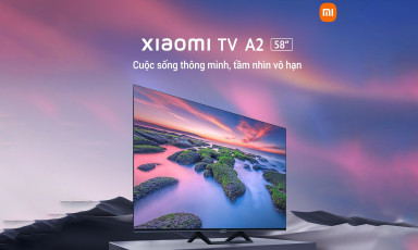 Xiaomi trình làng Xiaomi TV A2 58 inch vô địch tầm giá!